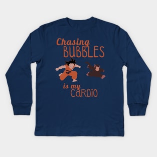 Chasing bubbles is my cardio! Kids Long Sleeve T-Shirt